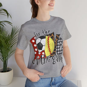 For the Love of the Game Softball & Soccer DTF Transfer - Busy Bee Graphix