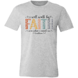 I Will Walk By Faith – Bella Canvas Tee - 931 Graphics