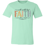 I Will Walk By Faith – Bella Canvas Tee - 931 Graphics