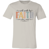 I Will Walk By Faith – Bella Canvas Tee - 931 Graphics