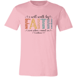 I Will Walk By Faith – Bella Canvas Tee - 931 Graphics