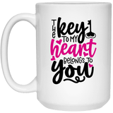 The Key to My Heart Belongs to You 15oz White Mug - 931 Graphics